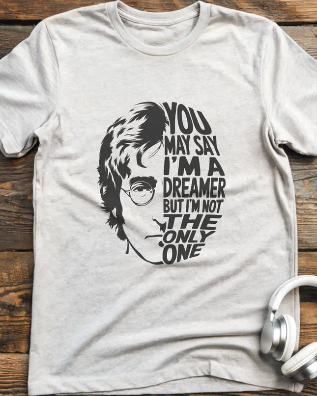 You May Say T-Shirt