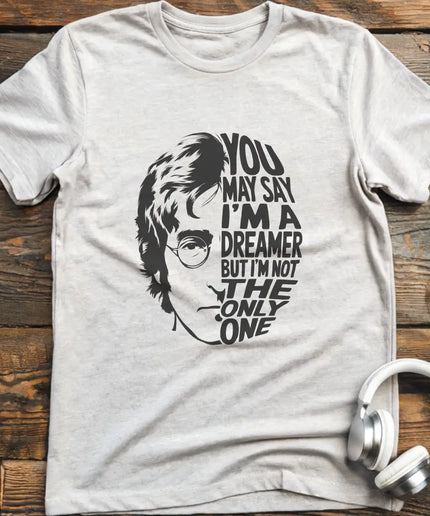 You May Say T-Shirt