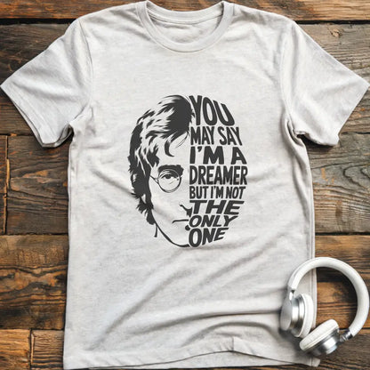 You May Say T-Shirt