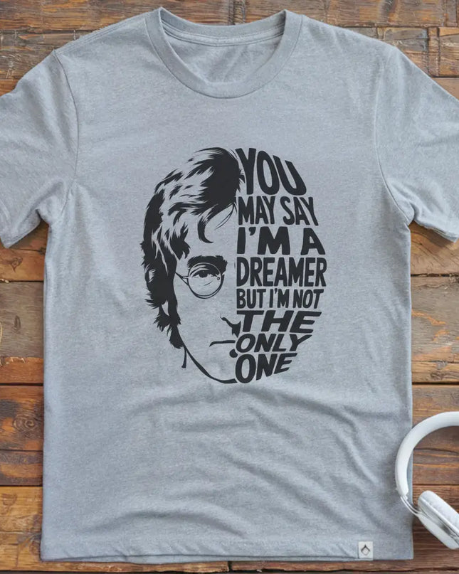 You May Say T-Shirt