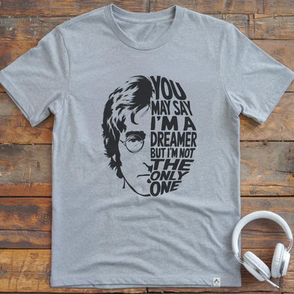 You May Say T-Shirt