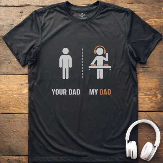 My Dad DJ T-Shirt