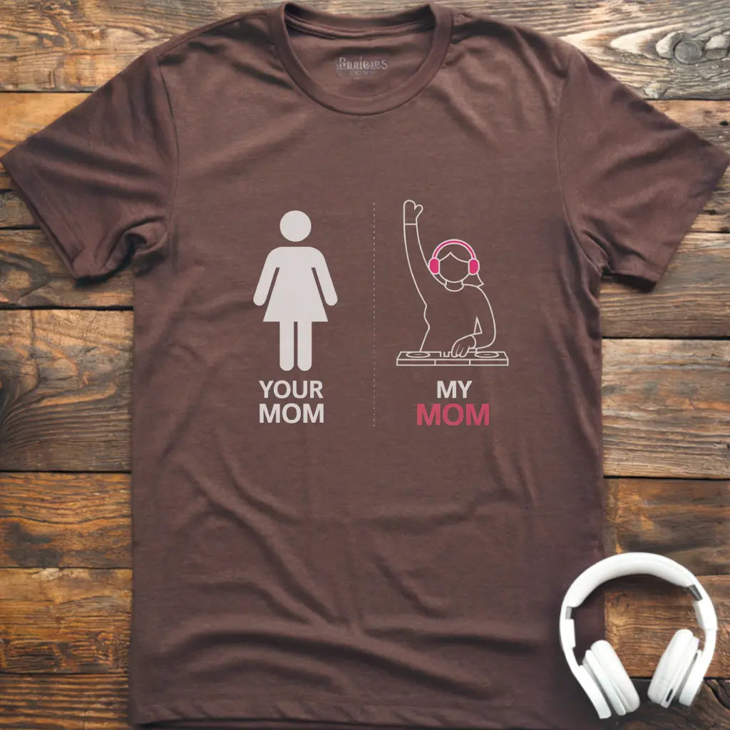 My Mom DJ T-Shirt