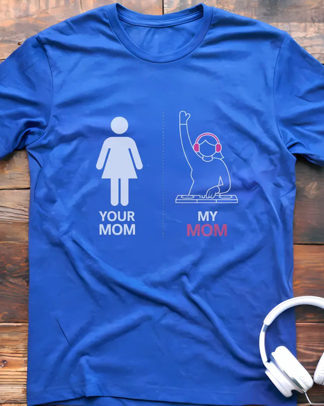 My Mom DJ T-Shirt