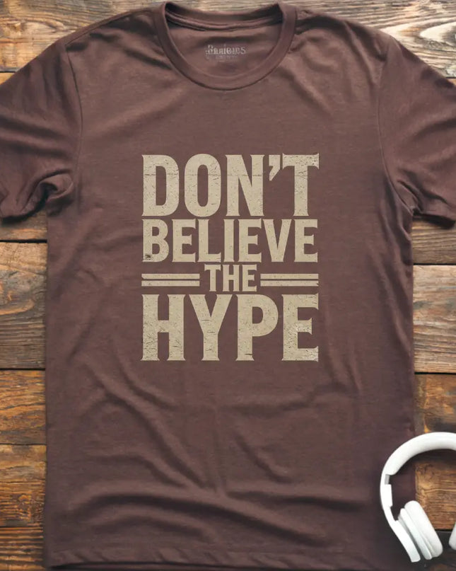 Don't Believe Hype T-Shirt