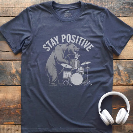 Stay Positive Drum T-Shirt