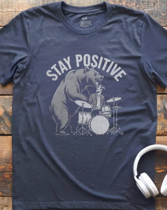 Bleib positiv, Trommel-T-Shirt