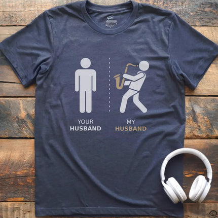 My Husband Sax T-Shirt