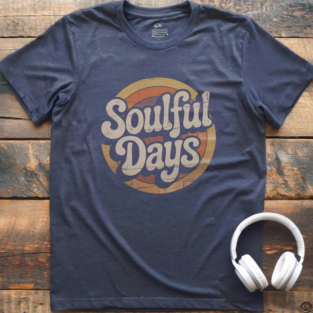 Soulful Days T-Shirt