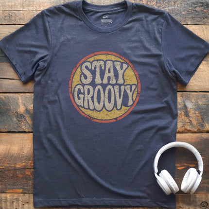 Stay Groovy T-Shirt