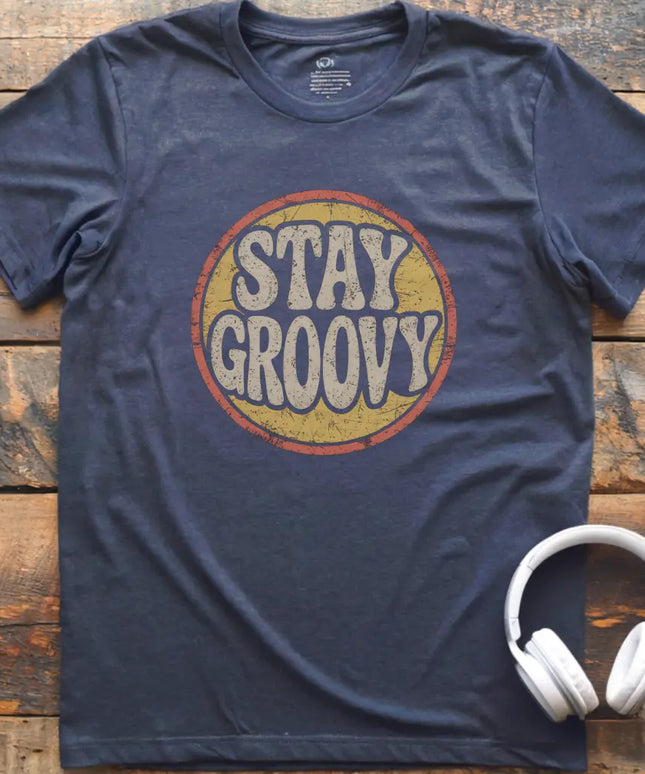 Stay Groovy T-Shirt