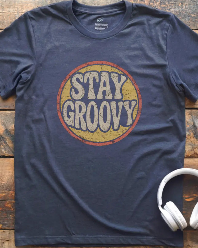 Stay Groovy T-Shirt