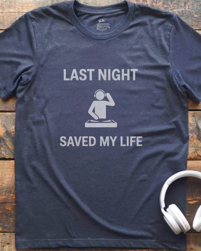 Last Night DJ T-Shirt