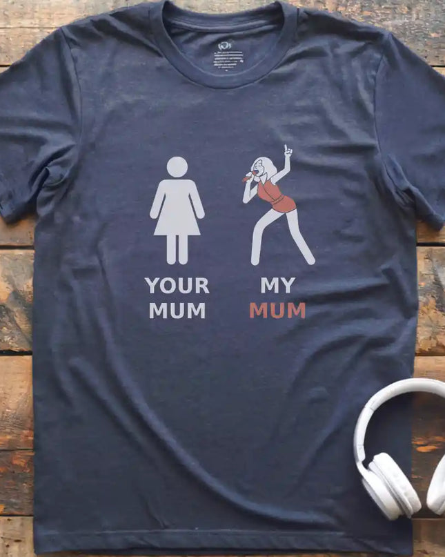 My Mum Vocalist T-Shirt