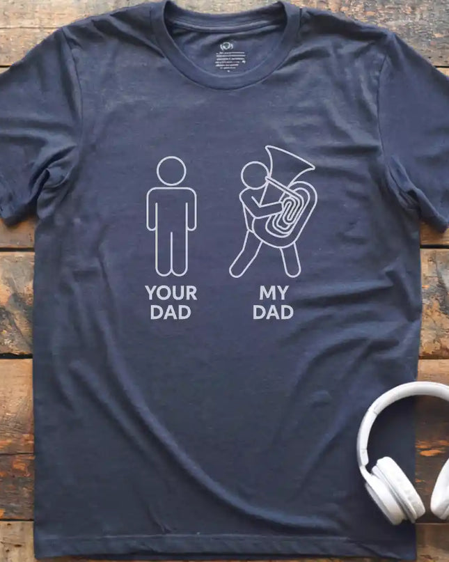 My Dad Tuba T-Shirt