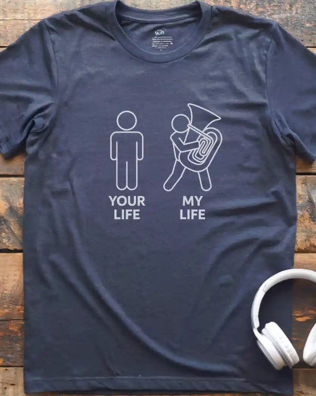 My Life Tuba M T-Shirt