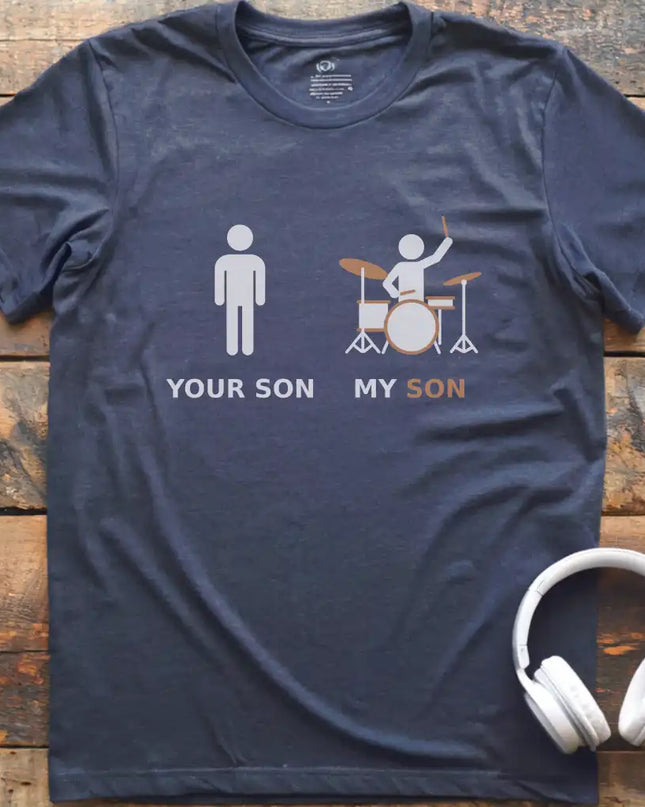 My Son Drum T-Shirt