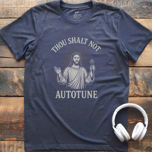 Not Autotune T-Shirt