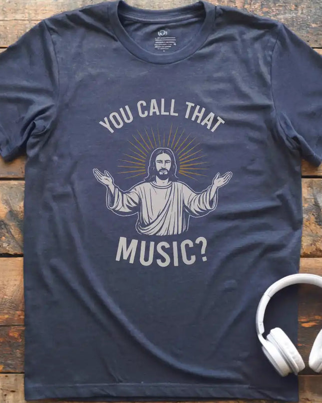 You Call That T-Shirt