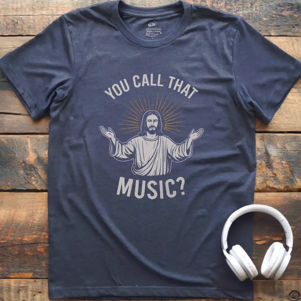 You Call That T-Shirt