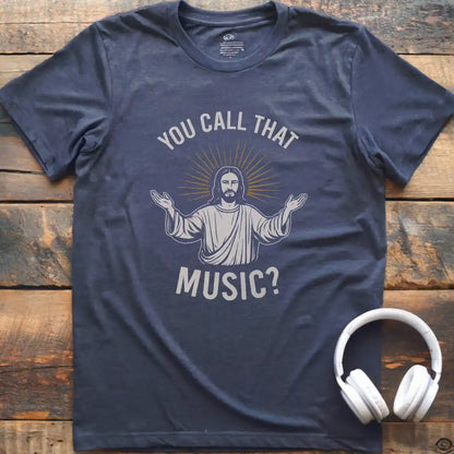You Call That T-Shirt