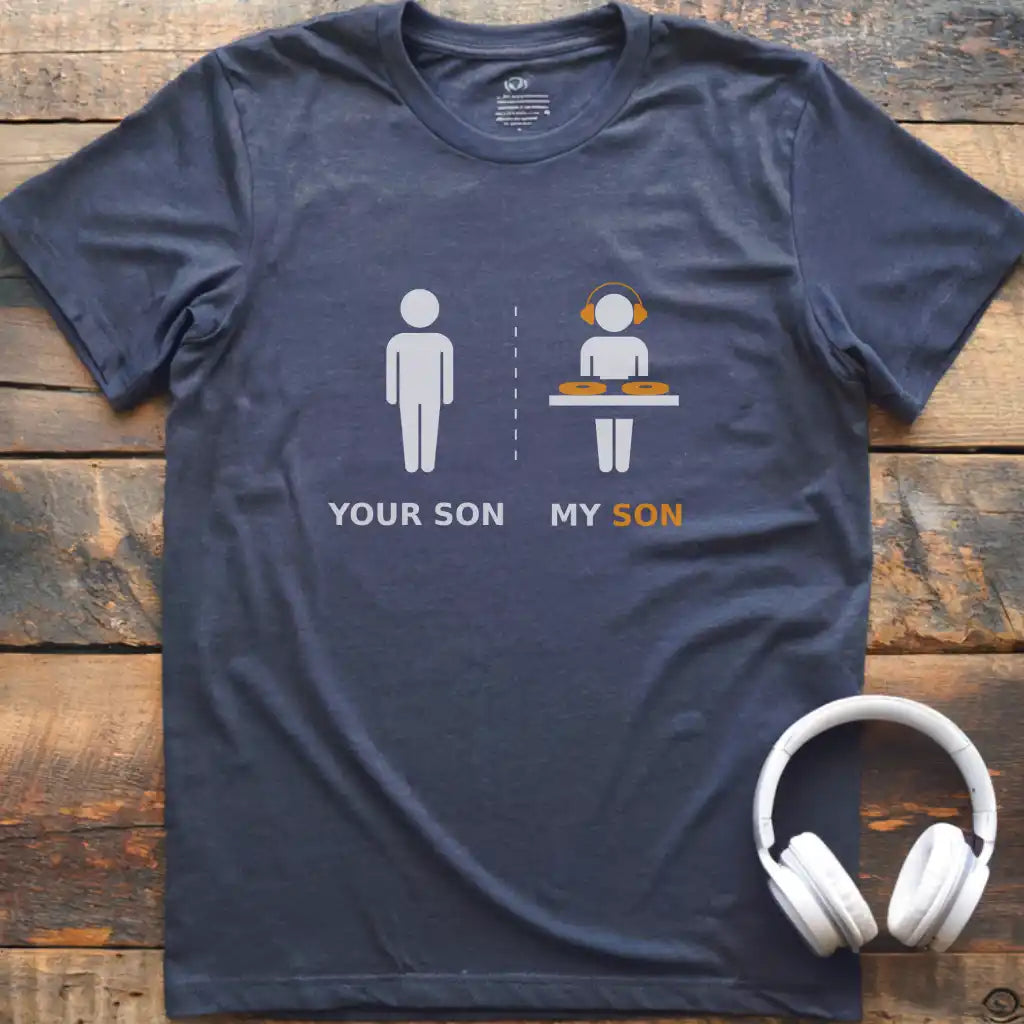 Your Son DJ T-Shirt