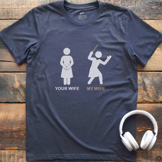 Your Wife Conductor T-Shirt