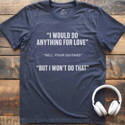 I Would Guitars T-Shirt