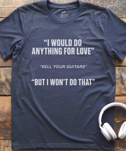 I Would Guitars T-Shirt