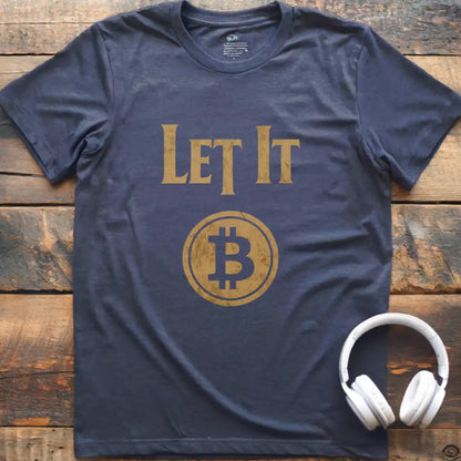 Let It BTC T-Shirt
