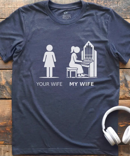 Wife Church Organ T-Shirt