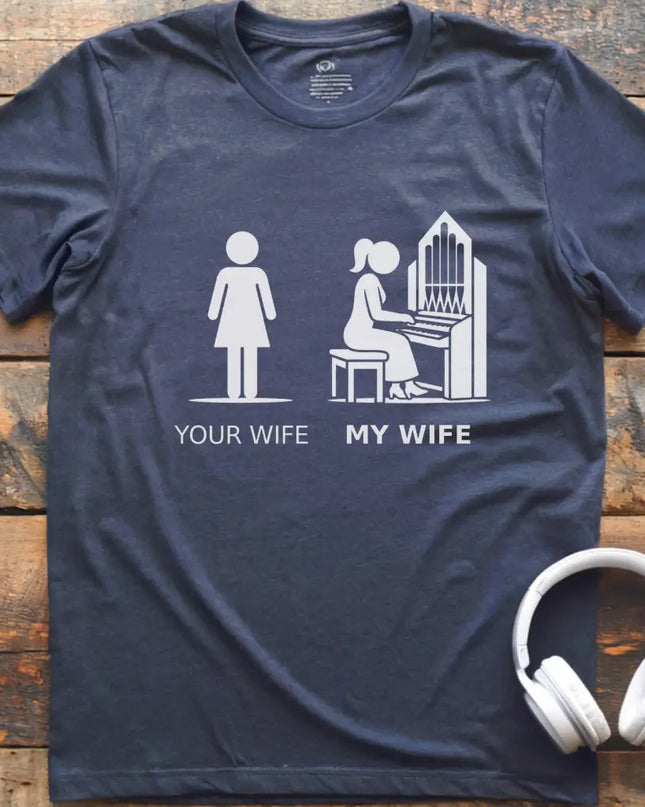 Wife Church Organ T-Shirt
