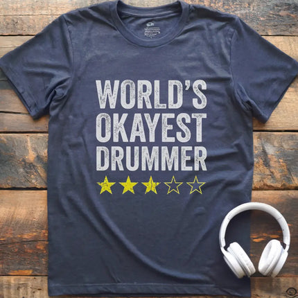 World's Okayest Drummer T-Shirt