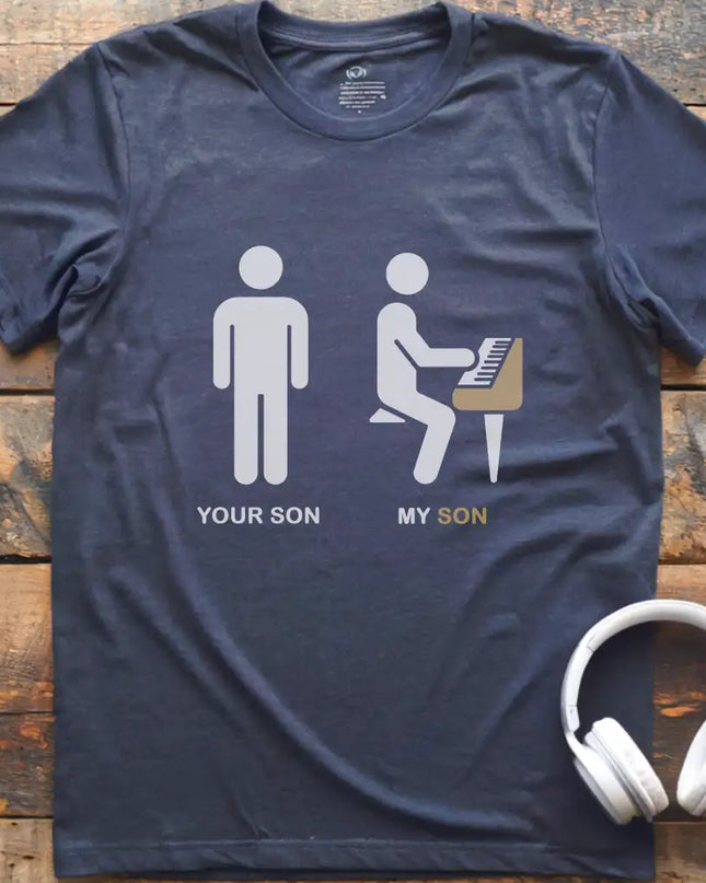 Your Son Piano T-Shirt