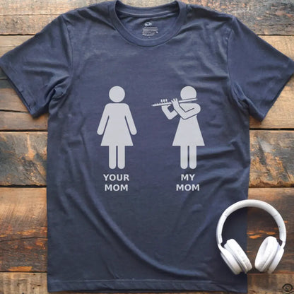 My Mom Flute T-Shirt