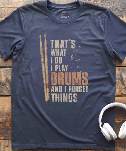 What I Do Drums T-Shirt