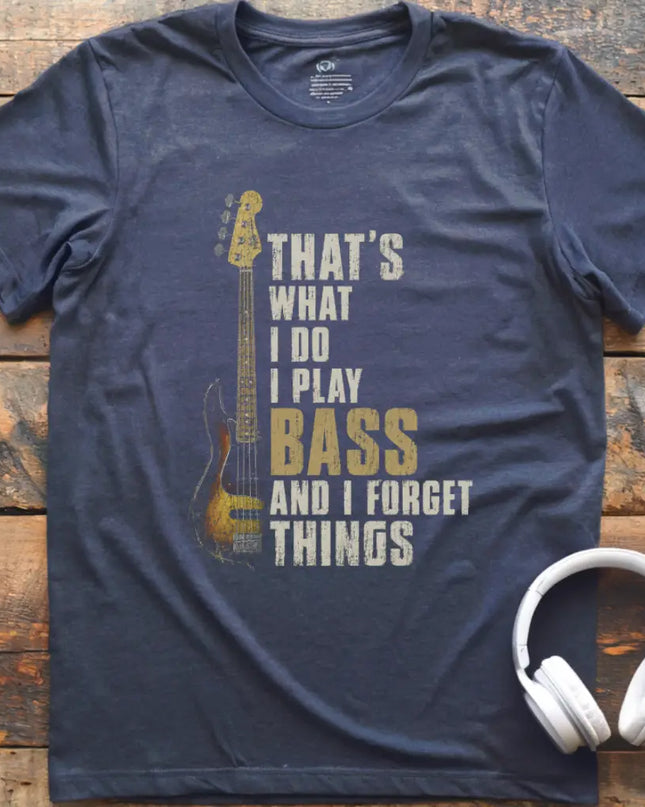 What I Do Bass T-Shirt