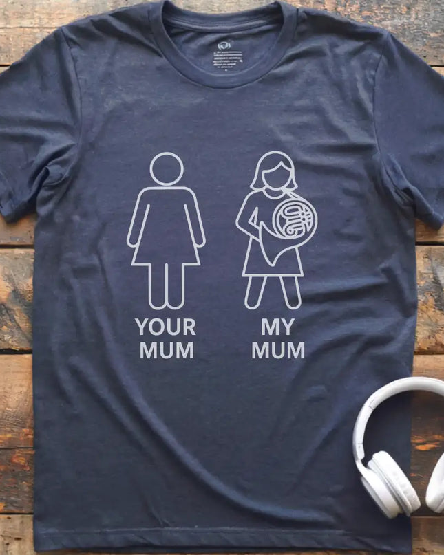 My Mum French Horn T-Shirt