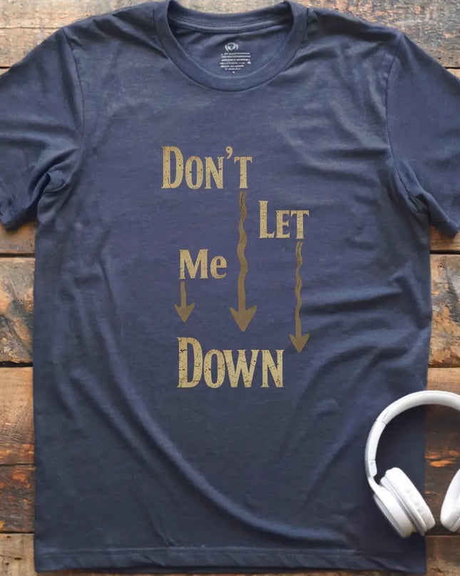 Don't Let Me Down Classic T-Shirt