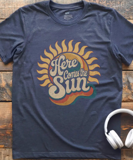 Here Comes Sun T-Shirt