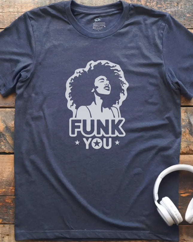 Funk You T-Shirt