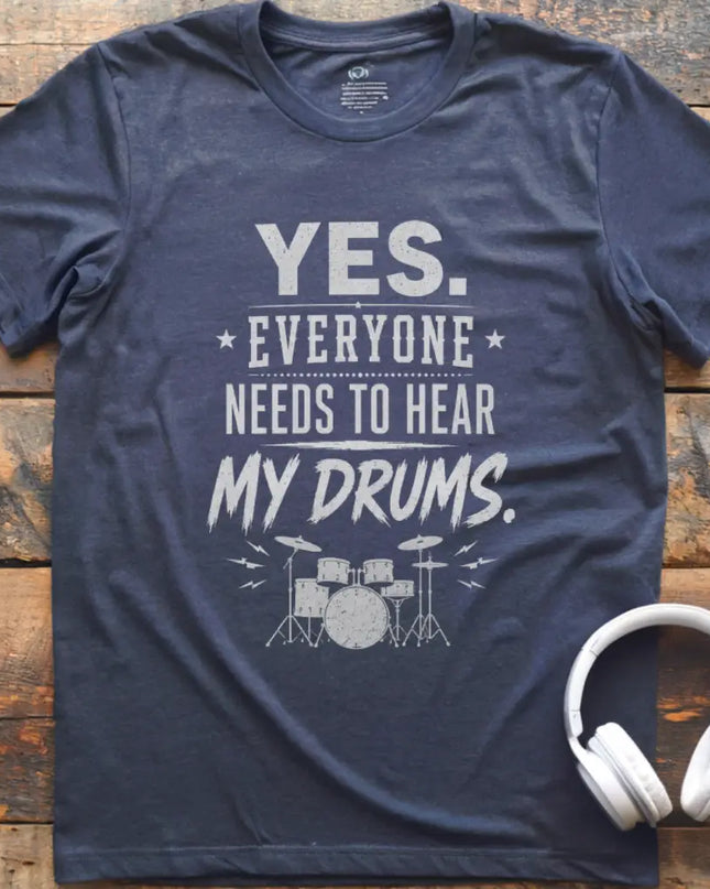 Hear My Drums T-Shirt