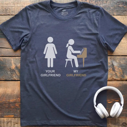Your Girlfriend Piano T-Shirt