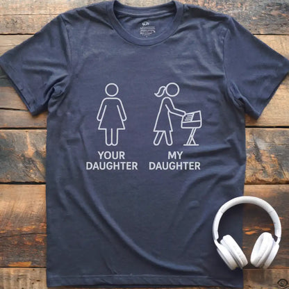 Your Daughter Keyboard T-Shirt