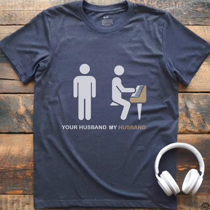 Your Husband Piano T-Shirt