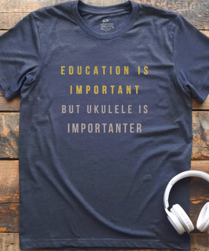 Education is Ukulele T-Shirt