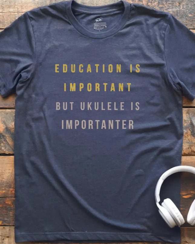 Education is Ukulele T-Shirt