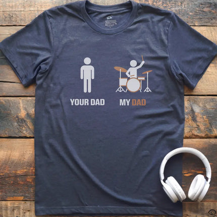 My Dad Drum T-Shirt