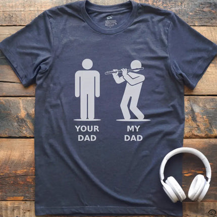 My Dad Flute T-Shirt