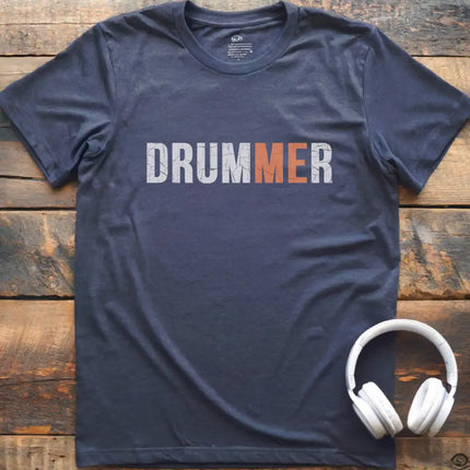Drummer Me T-Shirt
